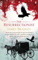 Book Cover for The Resurrectionist by James Bradley