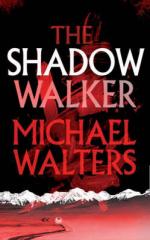 Book Cover for The Shadow Walker by Michael Walters
