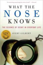 Book Cover for What the Nose Knows: The Science of Scent in Everyday Life by Avery Gilbert