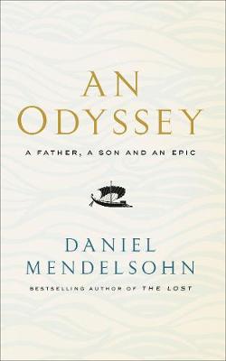 An Odyssey: A Father, A Son and an Epic