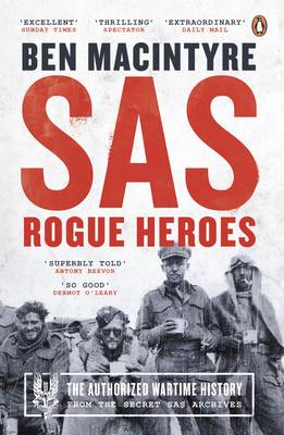 SAS Rogue Heroes - The Authorized Wartime History