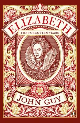 Elizabeth The Forgotten Years