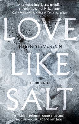 Love Like Salt A Memoir