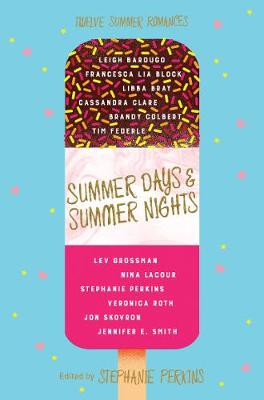 Summer Days and Summer Nights Twelve Summer Romances