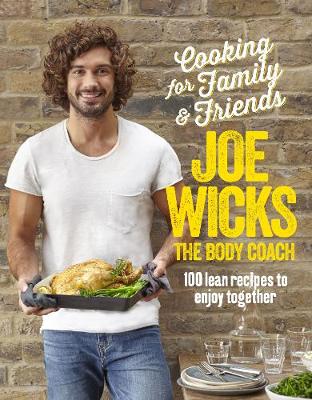 Cooking for Family and Friends 100 Lean Recipes to Enjoy Together