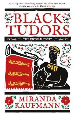 Black Tudors The Untold Story