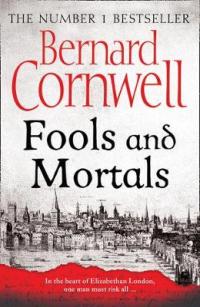 Book Cover for Fools and Mortals by Bernard Cornwell