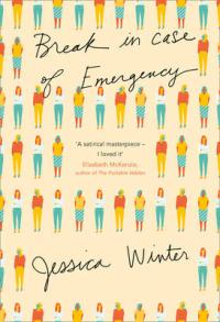 Book Cover for Break in Case of Emergency by Jessica Winter