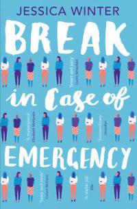 Book Cover for Break in Case of Emergency by Jessica Winter