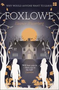 Book Cover for Foxlowe by Eleanor Wasserberg