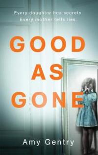 Book Cover for Good as Gone by Amy Gentry