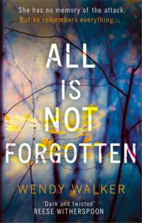 Book Cover for All is Not Forgotten by Wendy Walker