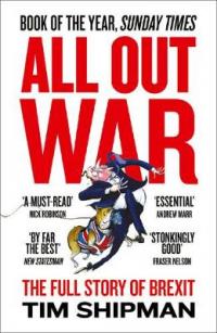 Book Cover for All Out War The Full Story of How Brexit Sank Britain's Political Class by Tim Shipman