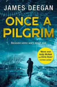 Book Cover for Once A Pilgrim by James Deegan