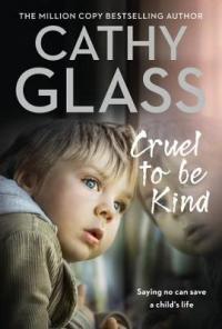 Book Cover for Cruel to Be Kind by Cathy Glass