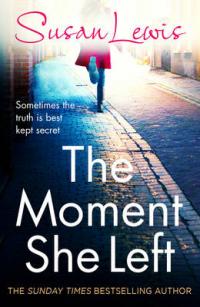 Book Cover for The Moment She Left by Susan Lewis