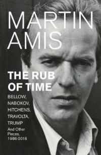 Book Cover for The Rub of Time by Martin Amis