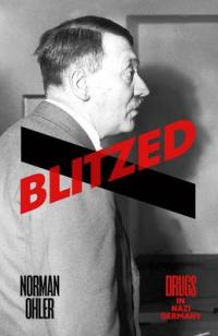 Book Cover for Blitzed Drugs in Nazi Germany by Norman Ohler