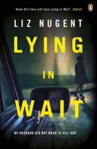 Book Cover for Lying in Wait by Liz Nugent