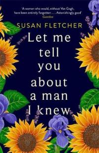 Book Cover for Let Me Tell You About a Man I Knew by Susan Fletcher