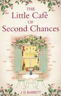 Book Cover for The Little Cafe of Second Chances by J. D. Barrett