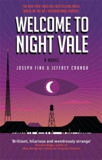 Book Cover for Welcome to Night Vale: A Novel by Joseph Fink, Jeffrey Cranor