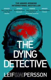 Book Cover for The Dying Detective by Leif G. W. Persson