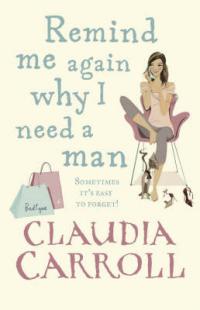 Book Cover for Remind Me Again Why I Need a Man by 