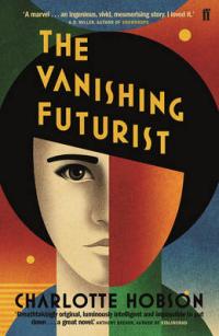 Book Cover for The Vanishing Futurist by Charlotte Hobson