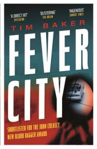 Book Cover for Fever City A Thriller by Tim Baker