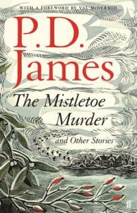 Book Cover for The Mistletoe Murder and Other Stories by P. D. James