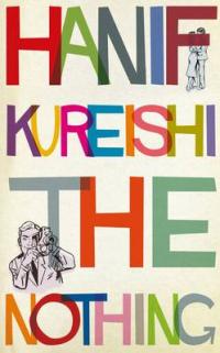 Book Cover for The Nothing by Hanif Kureishi