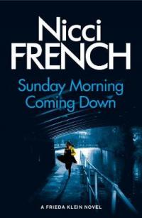 Book Cover for Sunday Morning Coming Down A Frieda Klein Novel by Nicci French