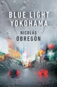 Book Cover for Blue Light Yokohama by Nicolas Obregon