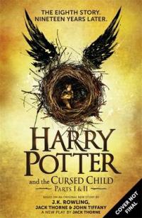 Book Cover for Harry Potter and the Cursed Child - Parts One & Two (Special Rehearsal Edition) The Official Script Book of the Original West End Production by J. K. Rowling, Jack Thorne, John Tiffany
