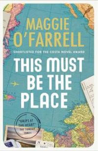 Book Cover for This Must be the Place by Maggie O'Farrell