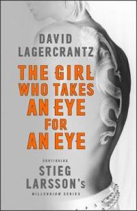 Book Cover for The Girl Who Takes an Eye for an Eye: Continuing Stieg Larsson's Millennium Series by David Lagercrantz