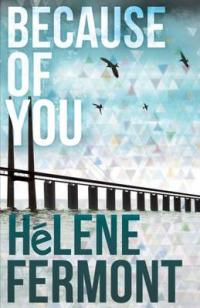 Book Cover for Because of You by Helene Fermont