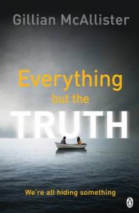 Book Cover for Everything but the Truth by Gillian McAllister
