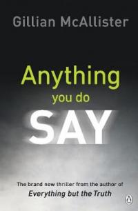 Book Cover for Anything You Do Say by Gillian McAllister
