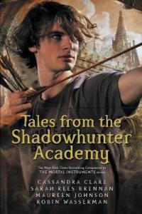 Book Cover for Tales from the Shadowhunter Academy by Cassandra Clare, Sarah Rees Brennan, Maureen Johnson, Robin Wasserman