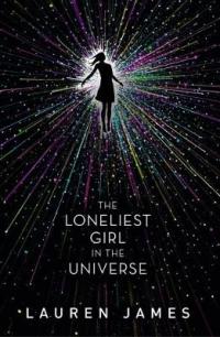 Book Cover for The Loneliest Girl in the Universe by Lauren James