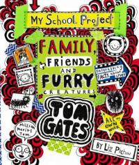 Book Cover for Tom Gates: Family, Friends and Furry Creatures by Liz Pichon