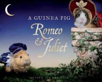 Book Cover for A Guinea Pig Romeo & Juliet by William Shakespeare, Tess Newall, Alex Goodwin