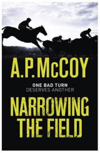 Book Cover for Narrowing the Field by A. P. McCoy