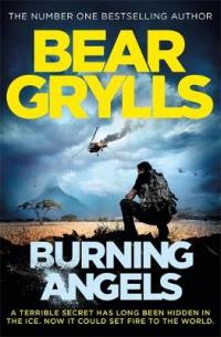 Book Cover for Burning Angels by Bear Grylls