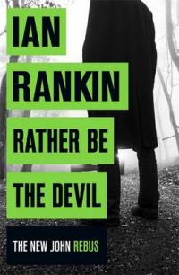 Book Cover for Rather be the Devil by Ian Rankin