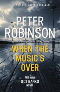 Book Cover for When the Music's Over The 23rd DCI Banks Mystery by Peter Robinson