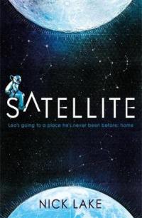 Book Cover for Satellite by Nick Lake