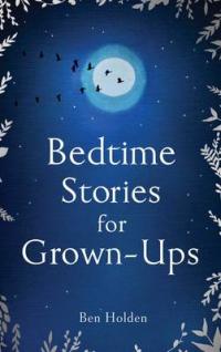 Book Cover for Bedtime Stories for Grown-ups by Ben Holden